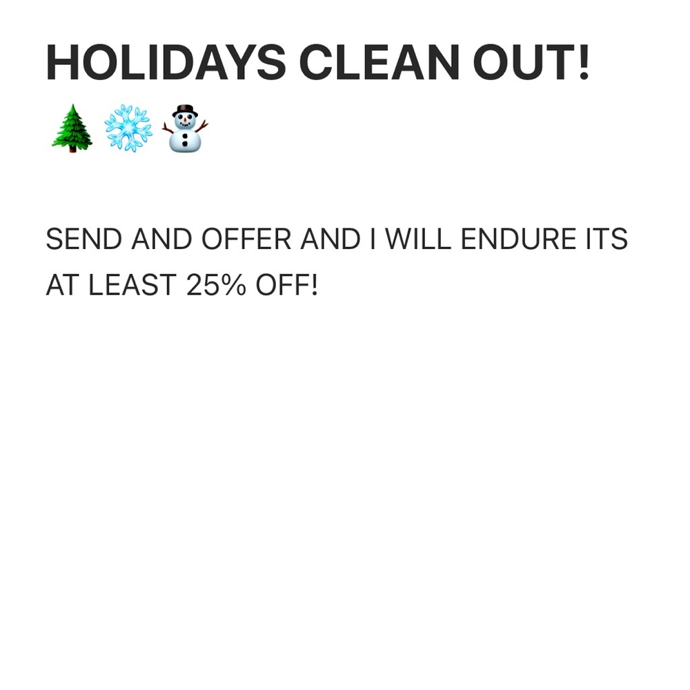 HOLIDAYS CLEAN OUT!